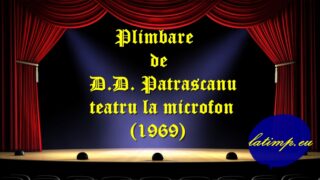 Plimbare de D.D. Patrascanu teatru la microfon (1969)teatru latimp.eu3