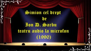 Simion cel drept de Ion D. Sarbu teatru audio la microfon (1990)latimp.eu