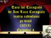 Tara lui Caragiale de Ion Luca Caragiale schite contemporane despre timpuri trecute sau invers Episodul 4 (2013)latimp.eu
