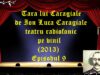 Tara lui Caragiale de Ion Luca Caragiale teatru radiofonic la microfon (2013) Episodul 9 latimp.eu