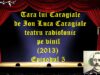 Tara lui Caragiale teatru radiofonic la microfon Episodul 5 latimp.eu