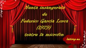 Nunta insangerata de Federico García Lorca (1979) teatru la microfon latimp.eu