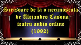Scrisoare de la o necunoscuta de Alejandro Casona teatru audio online(1992) latimp.eu teatru