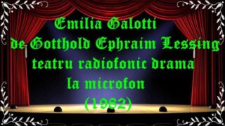 Emilia Galotti de Gotthold Ephraim Lessing teatru radiofonic drama la microfon (1982 latimp.eu teatru