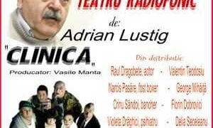 Clinica de Adrian Lustig teatru radiofonic la microfon latimp.eu