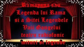 Ramayana sau Legenda lui Rama si a Sitei Legendele Vaii Gangelui teatru radiofonic mituri si legende latimp.eu teatru