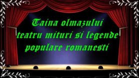 Taina olmazului teatru mituri si legende populare romanesti latimp.eu
