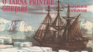 O iarnă printre ghețari de Jules Verne teatru radiofonic aventură la microfon (1966) latimp.eu