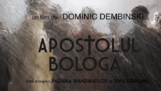 Apostolul Bologa film artistic drama razboi (2018) latimp.eu