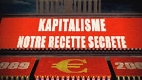 Kapitalisme, notre recette secrète