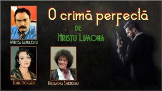 O crimă perfectă de Hristu Limona teatru radiofonic politist (1992)