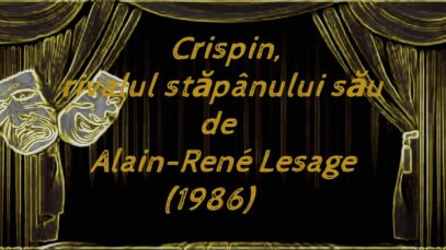 Crispin, rivalul stăpânului său de Alain-René Lesage (1986) teatru radiofonic latimp.eu